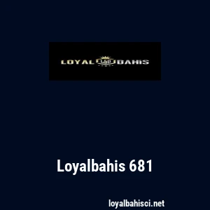 Loyalbahis 681